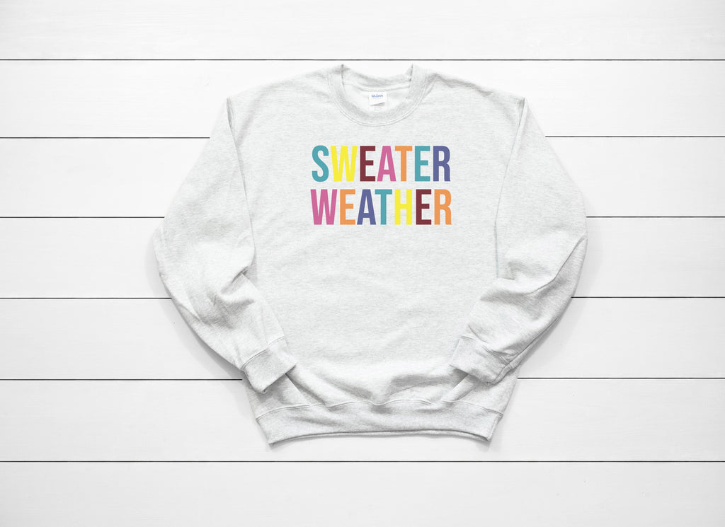 Sweater Weather Sweatshirt