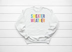 Sweater Weather Sweatshirt